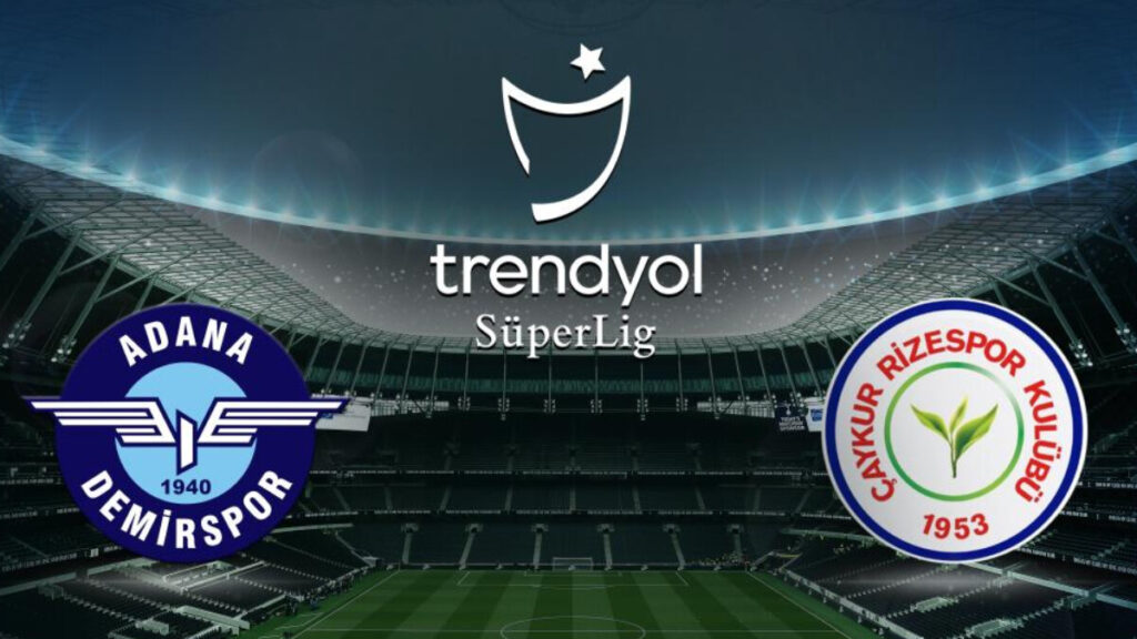 Adana Demirspor – Çaykur Rizespor maçı ne zaman, saat kaçta ve hangi kanalda?