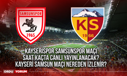 Kayserispor Samsunspor maçı saat kaçta canlı yayınlanacak? Kayseri Samsun maçı nereden izlenir?