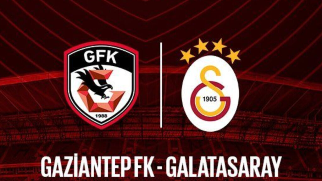 Gaziantep FK – Galatasaray maçı ne zaman, saat kaçta ve hangi kanalda?