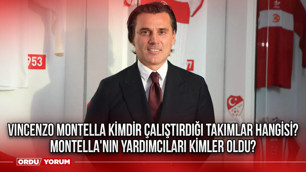 Vincenzo Montella kimdir çalıştırdığı takımlar hangisi? Montella’nın yardımcıları kimler oldu? – Ordu Son Dakika Haberleri – Ordu Yorum Gazetesi