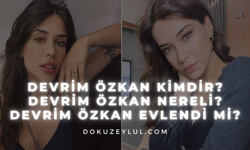 Devrim Özkan kimdir? Devrim Özkan nereli? Devrim Özkan evlendi mi?