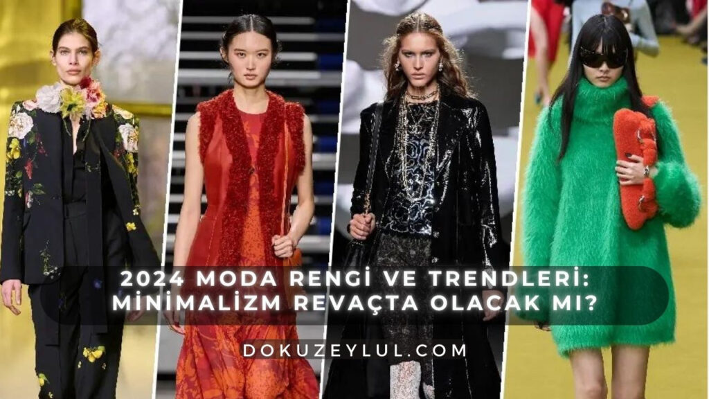 2024 moda rengi ve trendleri: Minimalizm revaçta olacak mı?