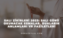 Salı zikirleri 2023: Salı günü okunacak esmalar, duaların anlamları ve faziletleri