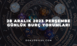 28 Aralık 2023 Perşembe Günlük Burç Yorumları