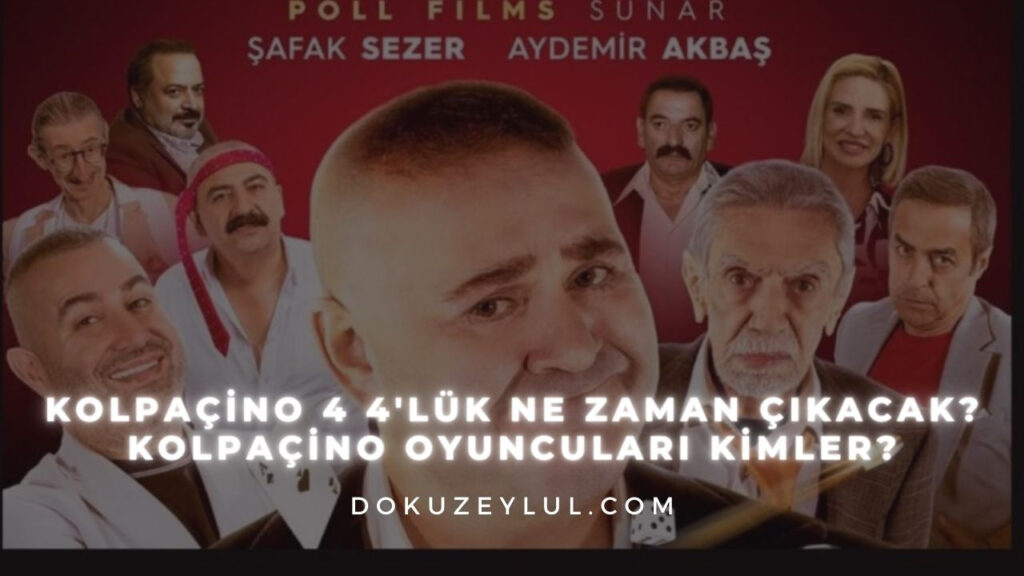 Kolpaçino 4 4’lük ne zaman çıkacak? Kolpaçino oyuncuları kimler?