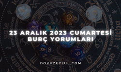 23 Aralık 2023 Cumartesi Burç Yorumları