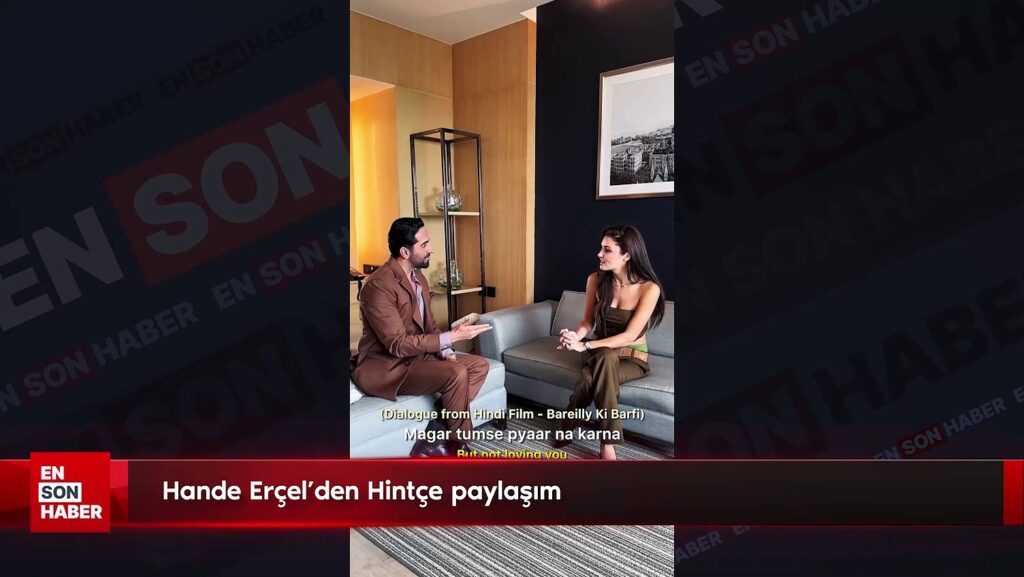 Hande Erçel’den Hintçe paylaşım